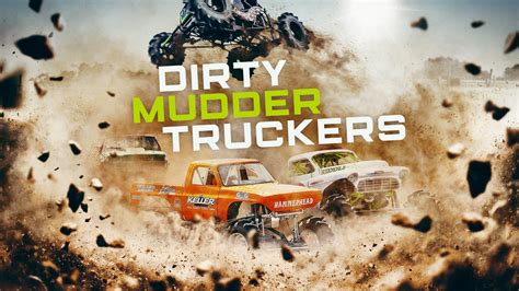dirty mudder truckers cancelled|Watch Dirty Mudder Truckers Online .